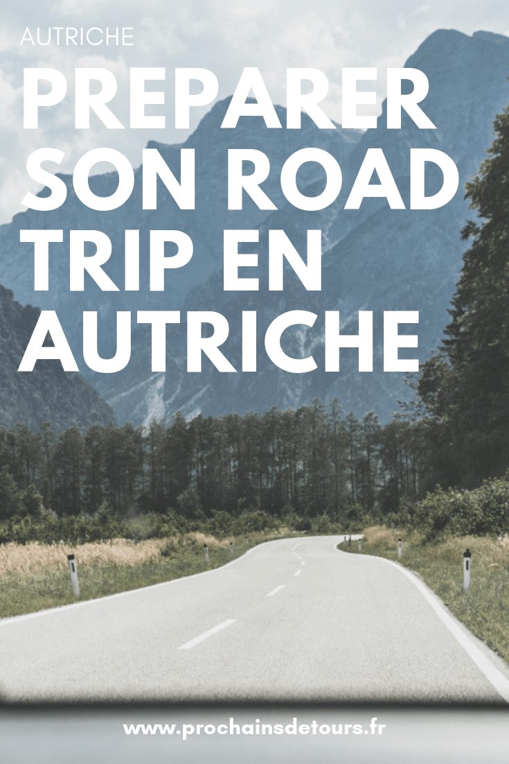 Que voir lors d'un road trip en Autriche ? Conseils pratiques